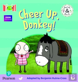 Bertrand.pt - Bug Club Reading Corner: Age 4-5: Sarah And Duck: Cheer Up, Donkey!