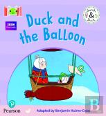 Bug Club Reading Corner: Age 4-5: Sarah And Duck: Duck And The Balloon