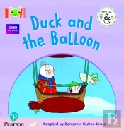 Bug Club Reading Corner: Age 4-5: Sarah And Duck: Duck And The Balloon