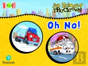 Bug Club Reading Corner: Age 4-5: Trucktown: Oh No!
