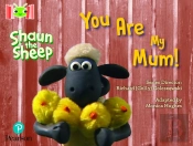 Bug Club Reading Corner: Age 4-7: Shaun The Sheep: You Are My Mum!