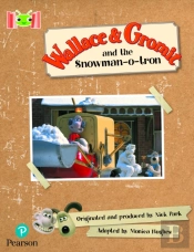 Bug Club Reading Corner: Age 5-7: Wallace And Gromit And The Snowman-O-Tron