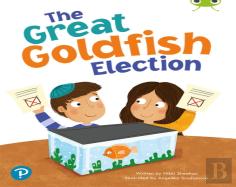 Bug Club Shared Reading: The Great Goldfish Election (Year 1)