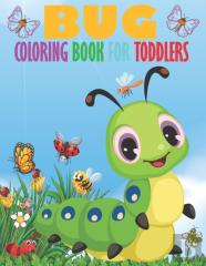 Bug Coloring Book For Toddlers
