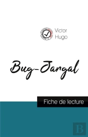 Bug-Jargal De Victor Hugo (Fiche De Lecture Et Analyse Complète De L'Oeuvre)
