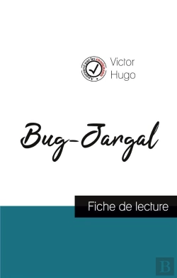Bertrand.pt - Bug-Jargal De Victor Hugo (Fiche De Lecture Et Analyse Complète De L'Oeuvre)