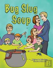 Bug Slug Soup