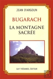 Bugarach ; La Montagne Sacrée