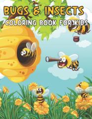 Bugs And Insects Coloring Book For Kids
