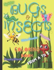 Bugs And Insects Coloring Books From A To Z