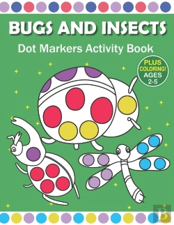 Bertrand.pt - Bugs And Insects  Dot Markers Activity Book Ages 2-5