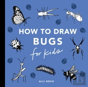 Bugs: How To Draw Books For Kids