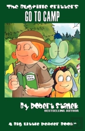 Bugville Critters Go To Camp (Bugville Critters #20)