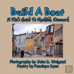 Bertrand.pt - Build A Boat, A Kid'S Guide To Roskilde, Denmark