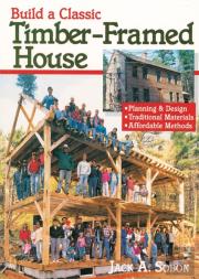 Build A Classic Timber-Framed House