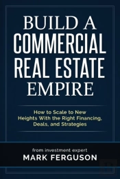 Build A Commercial Real Estate Empire