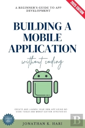 Build A Mobile Application Without Coding: