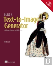 Build A Text-To-Image Generator (From Scratch)