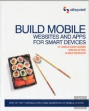 Build Mobile: Websites And Apps For Smart Devices