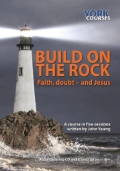 Build On The Rock: Faith, Doubt - And Jesus