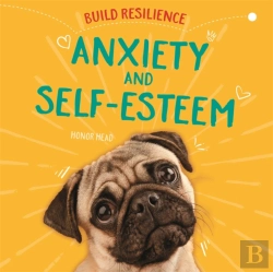 Bertrand.pt - Build Resilience: Anxiety And Self-Esteem