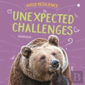 Build Resilience: Unexpected Challenges