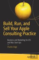 Build, Run, And Sell Your Apple Consulting Practice