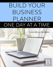 Build Your Business Planner (One Day At A Time)