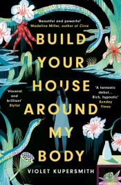 Build Your House Around My Body