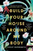 Build Your House Around My Body