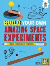 Build Your Own Amazing Space Experiments