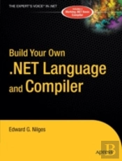 Build Your Own .Net Language And Compiler