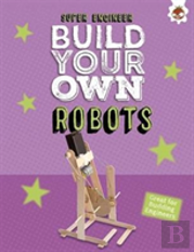Build Your Own Robots