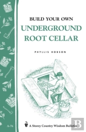 Build Your Own Underground Root Cellar