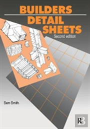 Builders' Detail Sheets