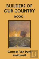 Builders Of Our Country, Book I (Yesterday'S Classics)