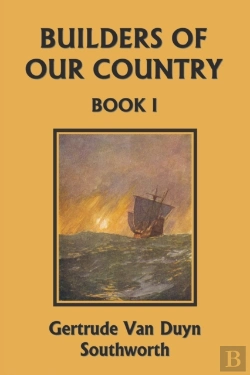 Bertrand.pt - Builders Of Our Country, Book I (Yesterday'S Classics)