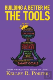 Building A Better Me: The Tools