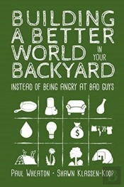 Building A Better World In Your Backyard