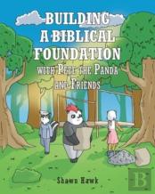 Building A Biblical Foundation With Pete The Panda And Friends