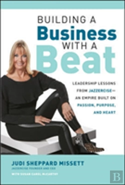 Bertrand.pt - Building A Business With A Beat: Leadership Lessons From Jazzercise-An Empire Built On Passion, Purpose, And Heart