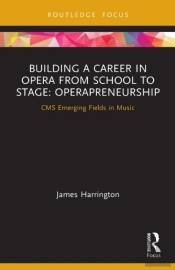 Building A Career In Opera From School To Stage: Operapreneurship