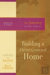 Building A Christ-Centered Home