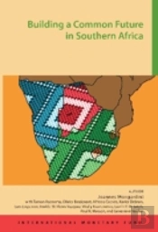 Building A Common Future In Southern Africa