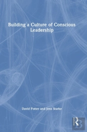 Building A Culture Of Conscious Leadership