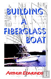 Building A Fiberglass Boat