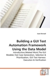 Building A Gui Test Automation Framework Using The Data Model
