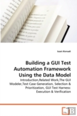 Bertrand.pt - Building A Gui Test Automation Framework Using The Data Model