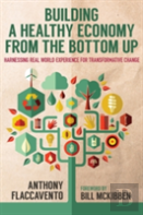 Building A Healthy Economy From The Bottom Up