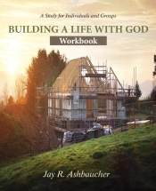 Building A Life With God